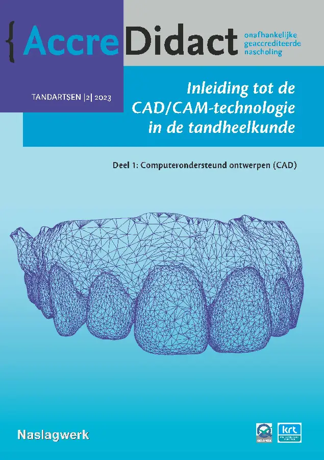 Inleiding tot de CAD/CAM-technologie in de tandheelkunde / Deel 1