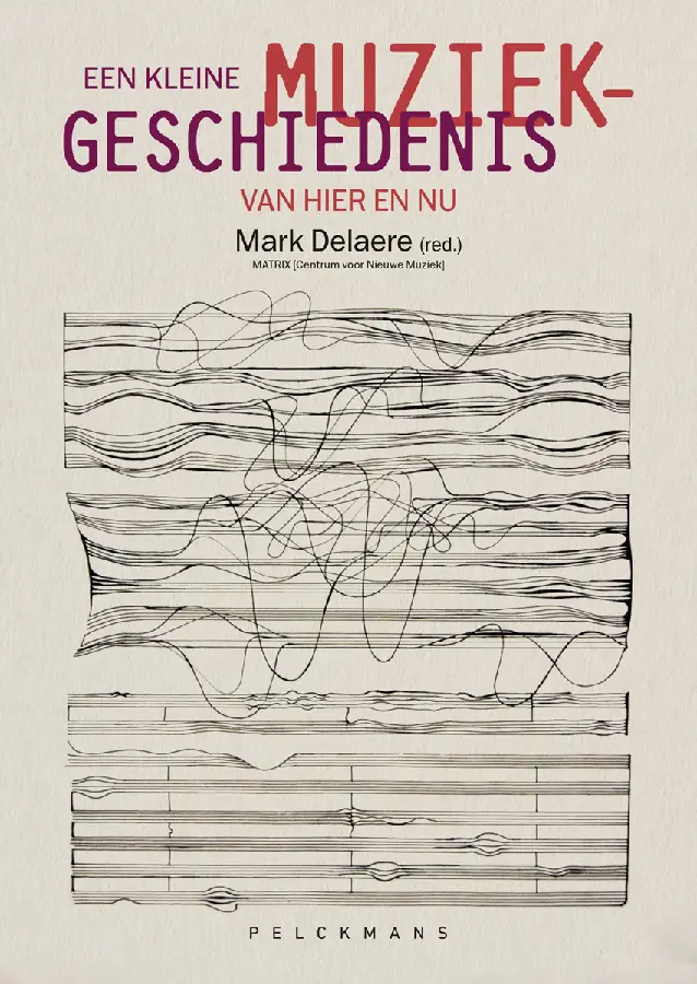 Een kleine muziekgeschiedenis van hier en nu