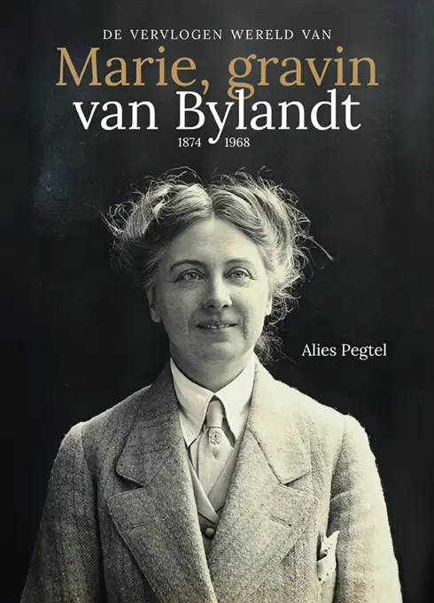 De vervlogen wereld van Marie, gravin van Bylandt (1874-1968)