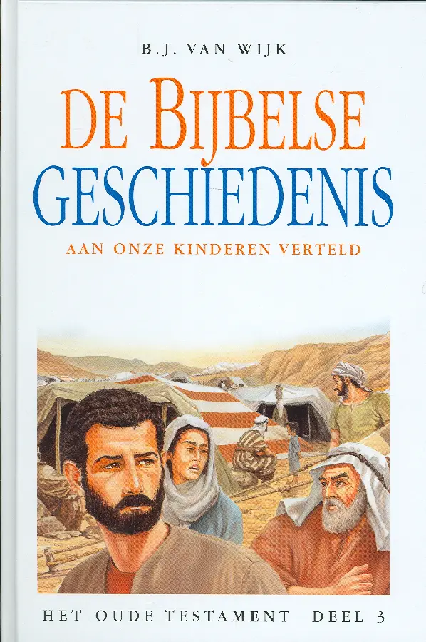 De Bijbelse geschiedenis aan onze kinderen verteld / 3 Het Oude

Testament / druk 1