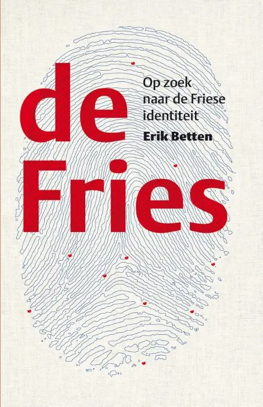 De Fries / Op zoek naar de Friese identiteit