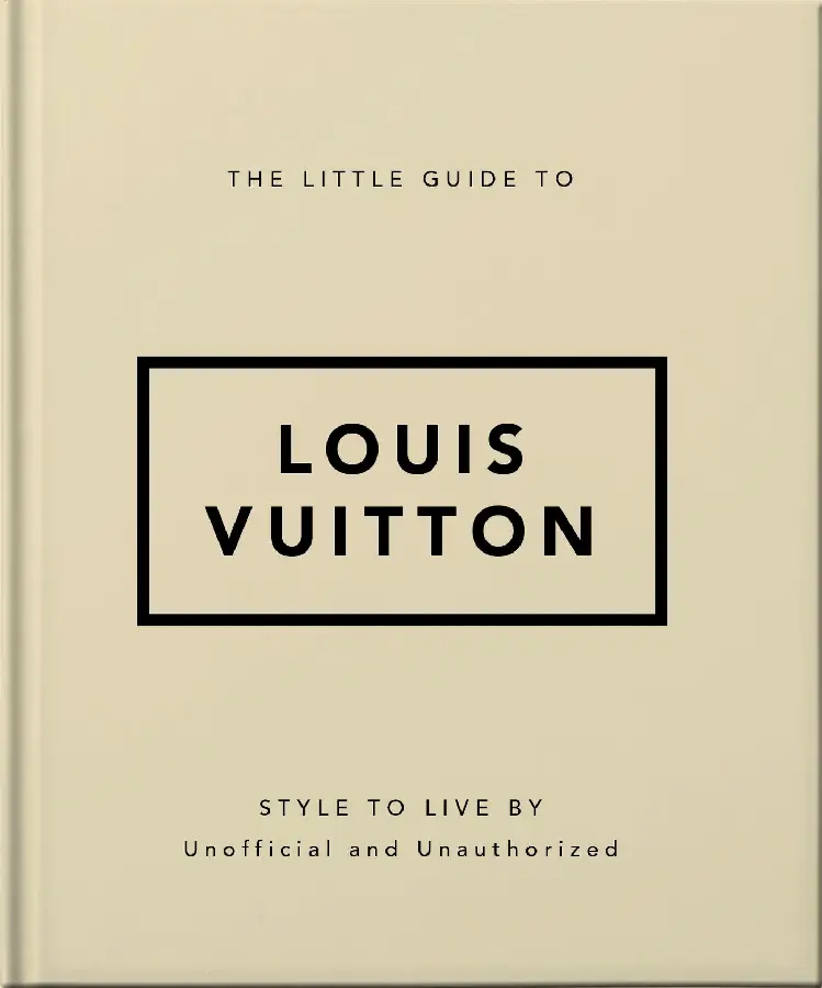 The Little Guide to Louis Vuitton