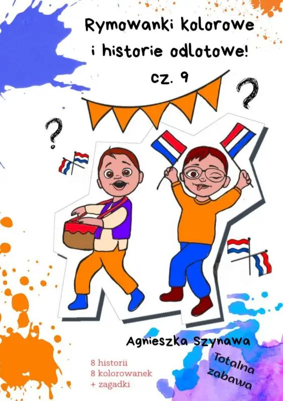 Rymowanki kolorowe i historie odlotowe cz. 9