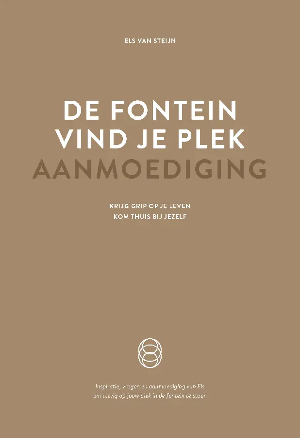 De fontein, vind je plek - Aanmoediging